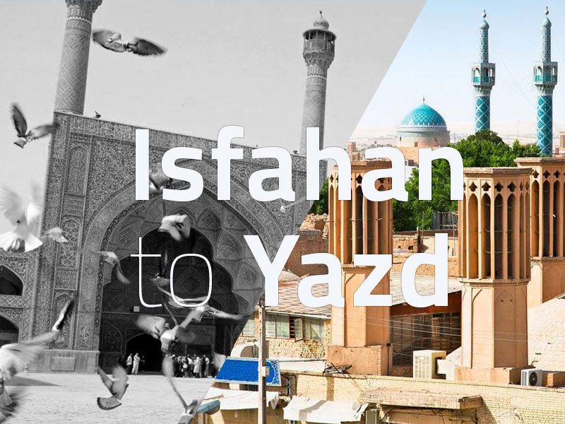 Isfahan to Yazd Pick Up Tour