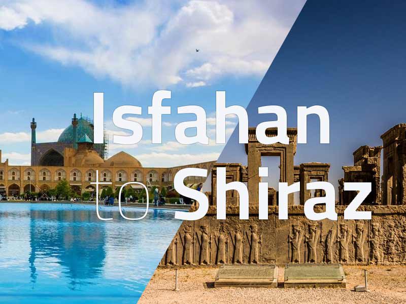 Isfahan to Shiraz Pickup Tour TAP Persia