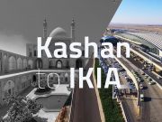 Kashan to IKIA Airport Pick up Tour