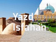 Yazd to Isfahan Pick up Tour