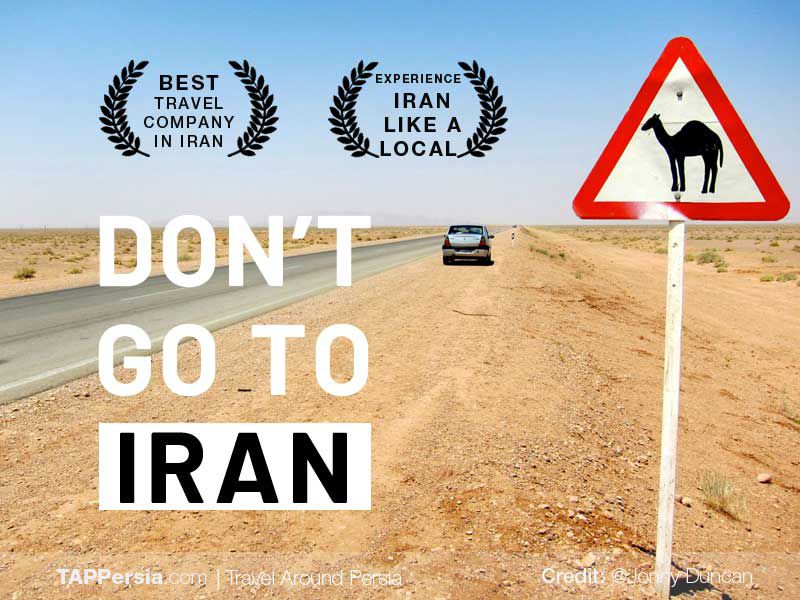 Don’t Go to Iran!